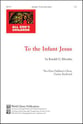 To The Infant Jesus Two-Part choral sheet music cover